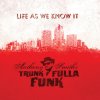 Life as We Know It / Anthony Smith's Trunk Fulla Funk