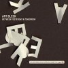 Between Yesterday and Tomorrow / Art Bleek