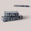 Never Too Busy / Busy People
