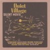 Silent Movie / Quiet Village