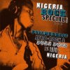 Nigeria Rock Special - Psychedelic Afro-Rock and Fuzz Funk in 1970s Nigeria / Various Artists