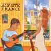Putumayo presents Acoustic France / Various Artists