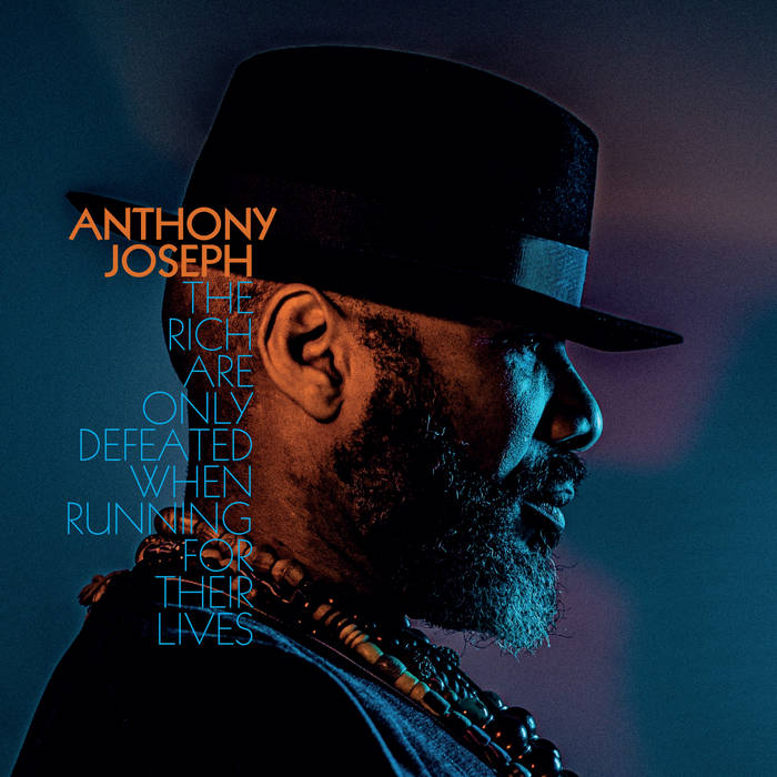 The Rich Will Only Be Defeated When Running For Their Lives / Anthony Joseph