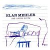 The After Suite / Elan Mehler