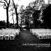 Leave It All Behind / Foreign Exchange