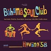 Havana 58 / Bahama Soul Club