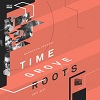Time Grove Roots / Time Grove